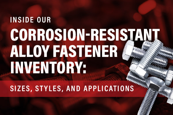 Corrosion Resistant Fasteners
